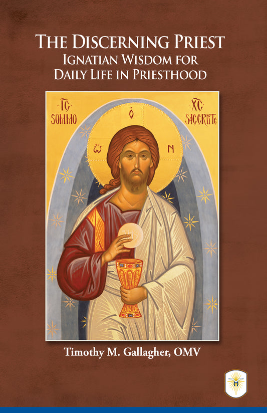 The Discerning Priest: Ignatian Wisdom for Daily Life in Priesthood by Timothy Gallagher